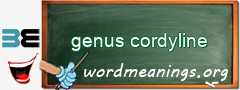 WordMeaning blackboard for genus cordyline